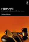 Food Crime : An Introduction to Deviance in the Food Industry - eBook