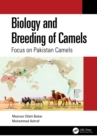Biology and Breeding of Camels : Focus on Pakistan Camels - eBook