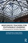 Responsive Teaching for Sustainable Learning : A Framework for Inclusive Education - eBook