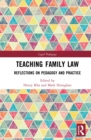Teaching Family Law : Reflections on Pedagogy and Practice - eBook