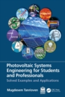 Photovoltaic Systems Engineering for Students and Professionals : Solved Examples and Applications - eBook