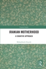 Iranian Motherhood : A Cognitive Approach - eBook