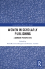 Women in Scholarly Publishing : A Gender Perspective - eBook