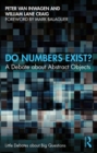 Do Numbers Exist? : A Debate about Abstract Objects - eBook
