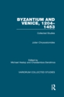 Byzantium and Venice, 1204-1453 : Collected Studies - eBook