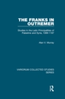 The Franks in Outremer : Studies in the Latin Principalities of Palestine and Syria, 1099-1187 - eBook