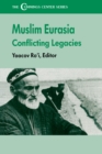 The Muslim Eurasia : Conflicting Legacies - eBook