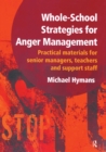 Whole-School Strategies for Anger Management : Practical Materials for Senior Managers, Teachers and Support Staff - eBook