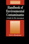 Handbook of Environmental Contaminants : A Guide for Site Assessment - eBook