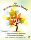 The Multiple Menu Model : A Practical Guide for Developing Differentiated Curriculum - eBook