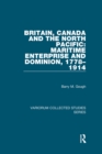 Britain, Canada and the North Pacific: Maritime Enterprise and Dominion, 1778-1914 - eBook