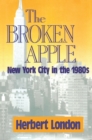 The Broken Apple : New York City in the 1980's - eBook