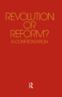 Revolution or Reform? : A Confrontation - eBook
