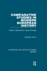 Comparative Studies in Modern European History : Nation, Nationalism, Social Change - eBook