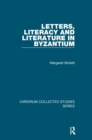 Letters, Literacy and Literature in Byzantium - eBook