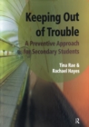 Keeping out of Trouble : A Preventive Approach for Secondary Students - eBook
