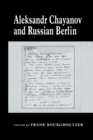 Aleksandr Chayanov and Russian Berlin - eBook