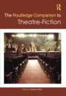 The Routledge Companion to Theatre-Fiction - eBook