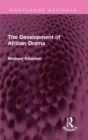 The Development of African Drama - eBook