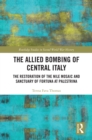 The Allied Bombing of Central Italy : The Restoration of the Nile Mosaic and Sanctuary of Fortuna at Palestrina - eBook