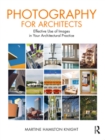 Photography for Architects : Effective Use of Images in Your Architectural Practice - eBook