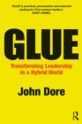 GLUE : Transforming Leadership in a Hybrid World - eBook
