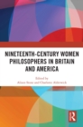 Nineteenth-Century Women Philosophers in Britain and America - eBook
