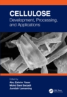 Cellulose : Development, Processing, and Applications - eBook