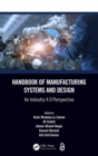 Handbook of Manufacturing Systems and Design : An Industry 4.0 Perspective - eBook