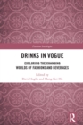 Drinks in Vogue : Exploring the Changing Worlds of Fashions and Beverages - eBook