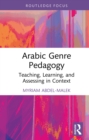 Arabic Genre Pedagogy : Teaching, Learning, and Assessing in Context - eBook