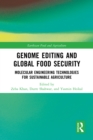 Genome Editing and Global Food Security : Molecular Engineering Technologies for Sustainable Agriculture - eBook