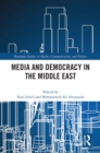 Media and Democracy in the Middle East - eBook
