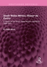 South Wales Miners: Glowyr de Cymru : A History of the South Wales Miners' Federation, 1898-1914 - eBook