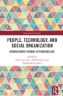 People, Technology, and Social Organization : Interactionist Studies of Everyday Life - eBook