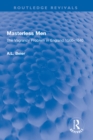 Masterless Men : The Vagrancy Problem in England 1560-1640 - eBook