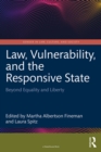 Law, Vulnerability, and the Responsive State : Beyond Equality and Liberty - eBook
