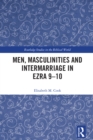 Men, Masculinities and Intermarriage in Ezra 9-10 - eBook