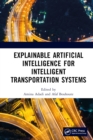 Explainable Artificial Intelligence for Intelligent Transportation Systems - eBook