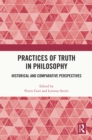 Practices of Truth in Philosophy : Historical and Comparative Perspectives - eBook