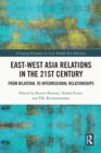 East-West Asia Relations in the 21st Century : From Bilateral to Interregional Relationships - eBook