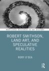 Robert Smithson, Land Art, and Speculative Realities - eBook