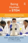 Being Human in STEM : Partnering with Students to Shape Inclusive Practices and Communities - eBook