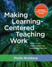 Making Learning-Centered Teaching Work : Practical Strategies for Implementation - eBook