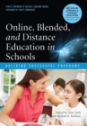 Online, Blended, and Distance Education in Schools : Building Successful Programs - eBook
