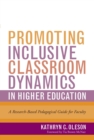 Promoting Inclusive Classroom Dynamics in Higher Education : A Research-Based Pedagogical Guide for Faculty - eBook