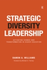 Strategic Diversity Leadership : Activating Change and Transformation in Higher Education - eBook