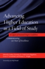 Advancing Higher Education as a Field of Study : In Quest of Doctoral Degree Guidelines - Commemorating 120 Years of Excellence - eBook