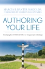 Authoring Your Life : Developing Your INTERNAL VOICE to Navigate Life's Challenges - eBook