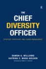The Chief Diversity Officer : Strategy Structure, and Change Management - eBook